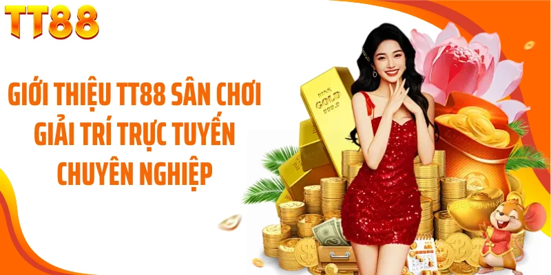 Giới thiệu TT88 sân chơi giải trí trực tuyến chuyên nghiệp