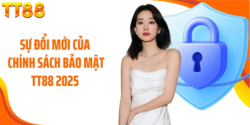 Sự đổi mới của chính sách bảo mật TT88 2025 